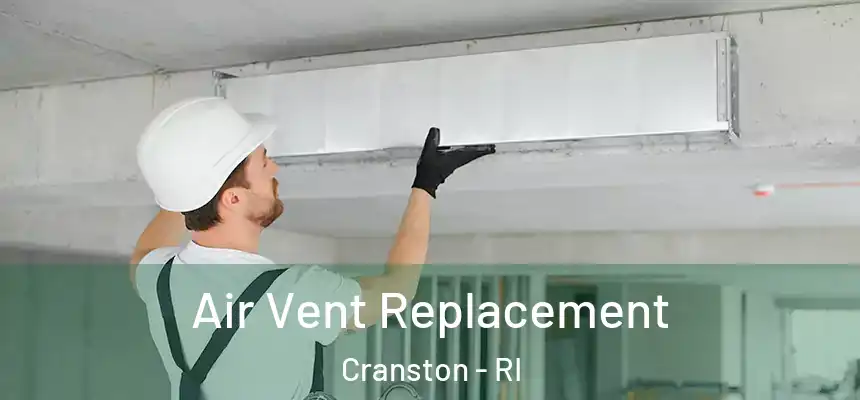 Air Vent Replacement Cranston - RI