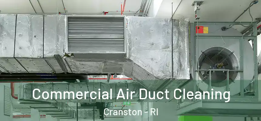  Commercial Air Duct Cleaning Cranston - RI