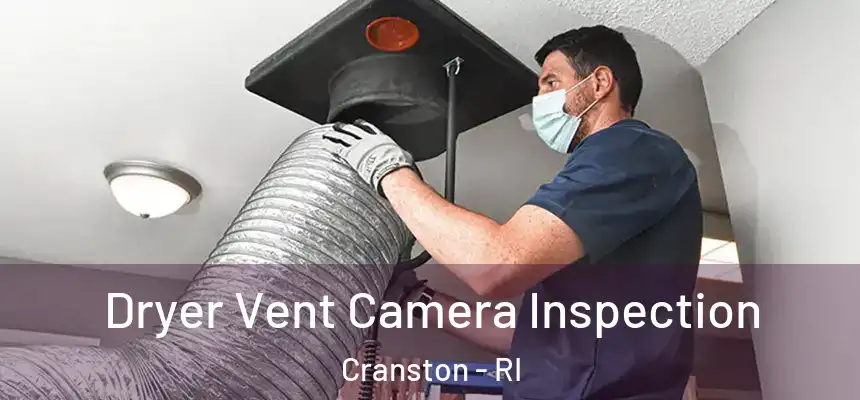 Dryer Vent Camera Inspection Cranston - RI