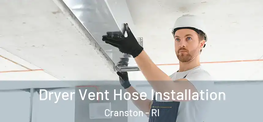 Dryer Vent Hose Installation Cranston - RI
