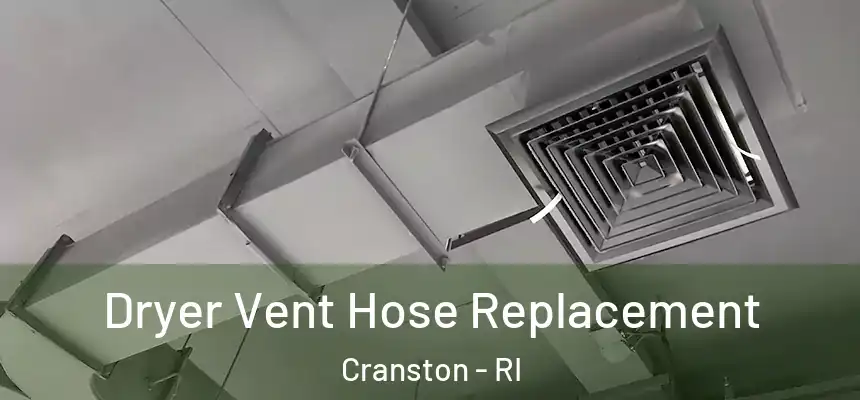 Dryer Vent Hose Replacement Cranston - RI