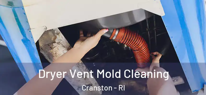 Dryer Vent Mold Cleaning Cranston - RI