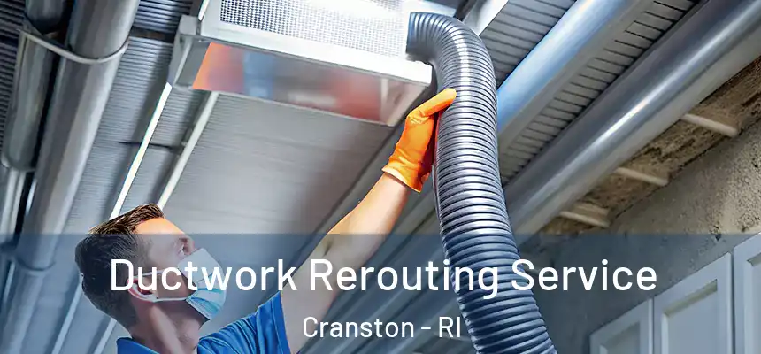 Ductwork Rerouting Service Cranston - RI