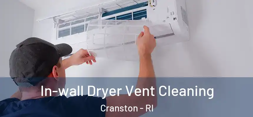 In-wall Dryer Vent Cleaning Cranston - RI