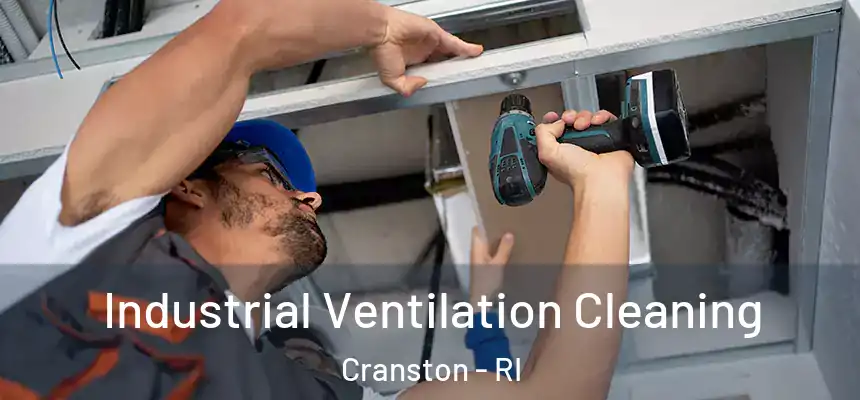 Industrial Ventilation Cleaning Cranston - RI
